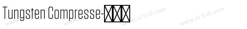 Tungsten Compresse字体转换